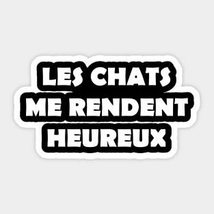 LES CHATS ME RENDENT HEUREUX Sticker